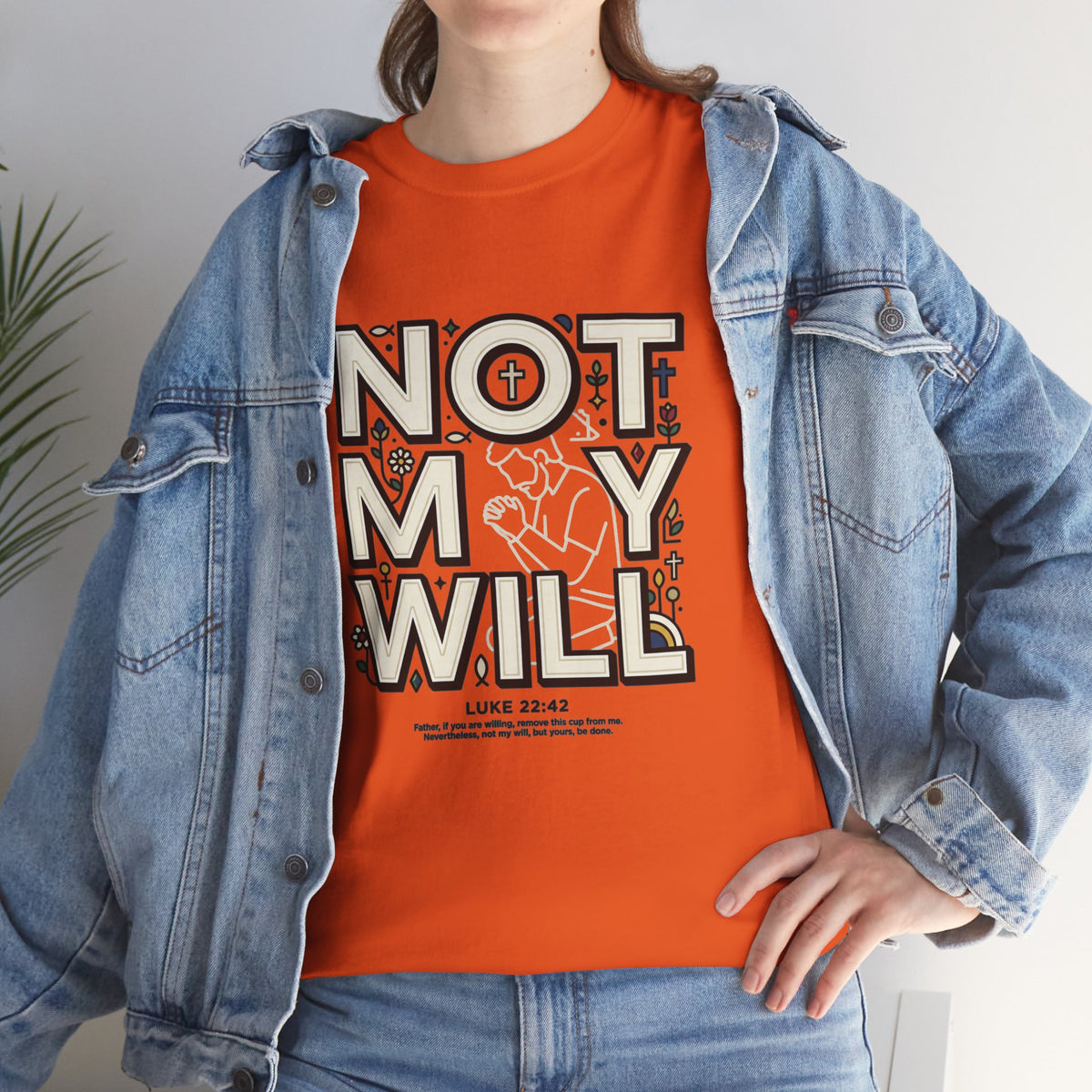 Not My Will Tee — Graphic T-Shirt (Luke 22:42, "Not My Will")