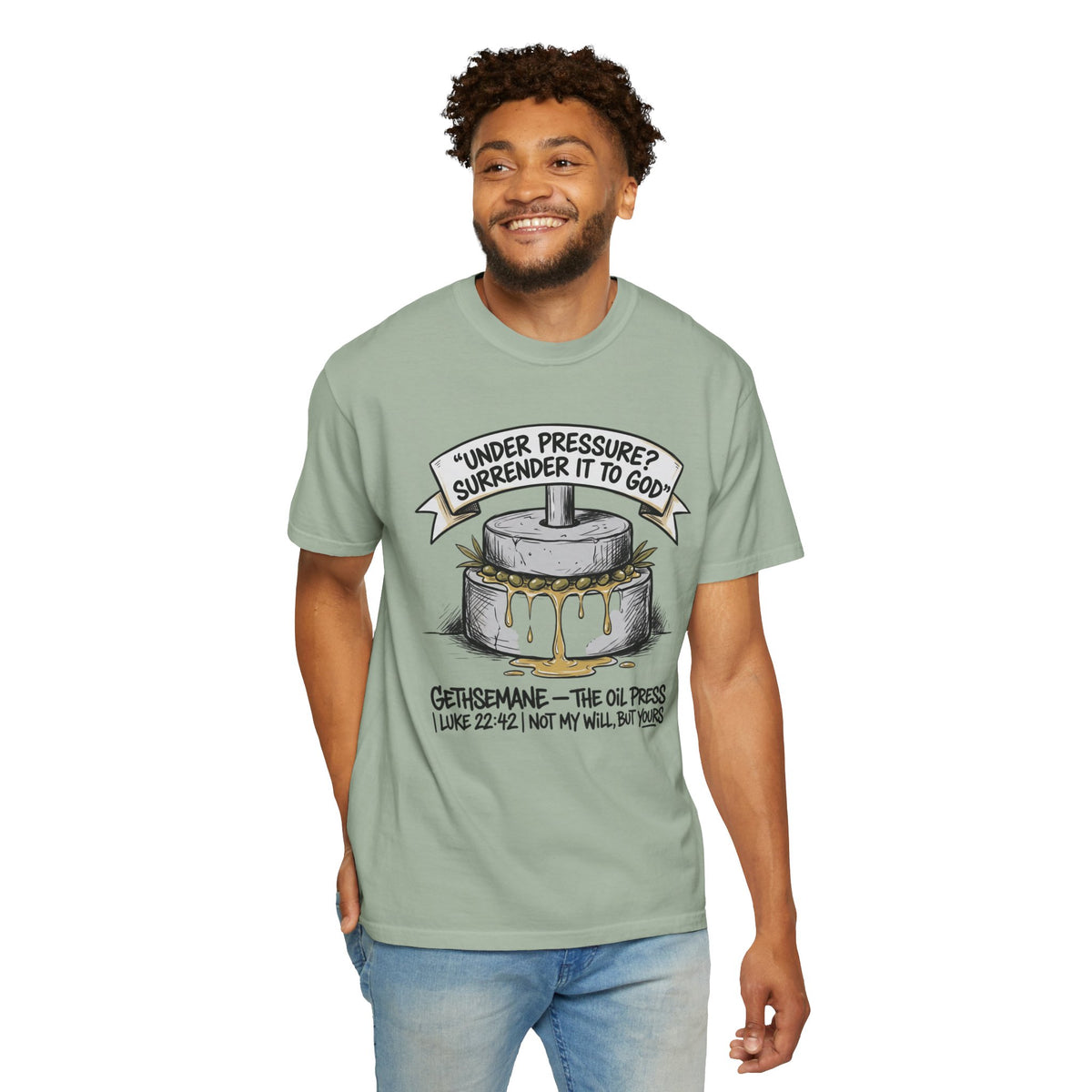 Gethsemane Tee — Under Pressure Surrender It to God Christian Shirt
