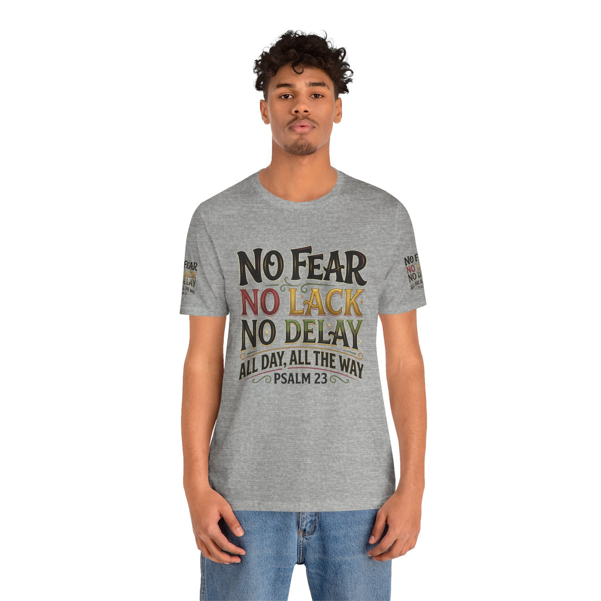 No Fear No Lack No Delay Tee — Psalm 23 Graphic T-Shirt