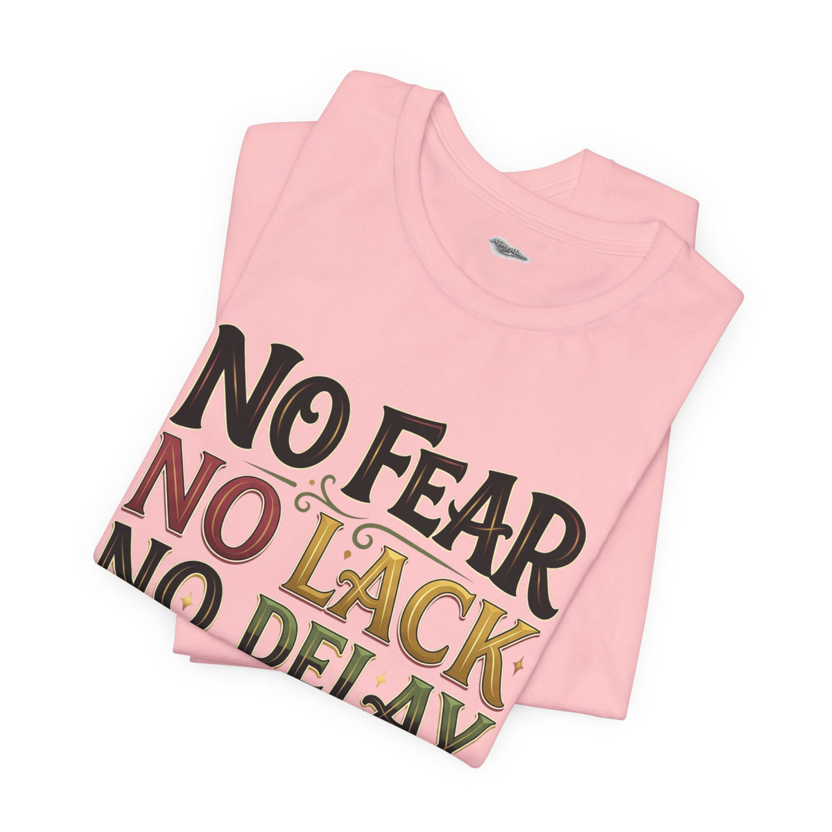 No Fear No Lack No Delay Tee — Psalm 23 Graphic T-Shirt