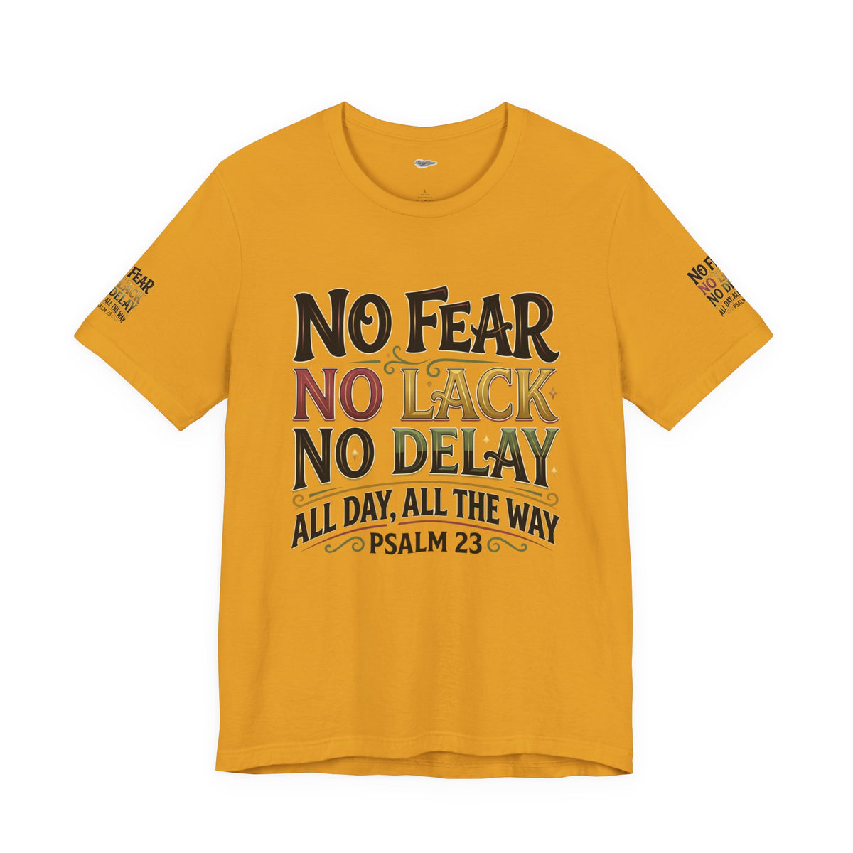 No Fear No Lack No Delay Tee — Psalm 23 Graphic T-Shirt