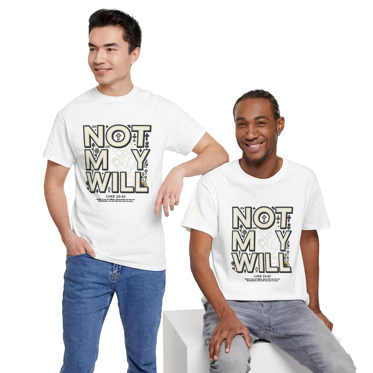 Not My Will Tee — Graphic T-Shirt (Luke 22:42, "Not My Will")