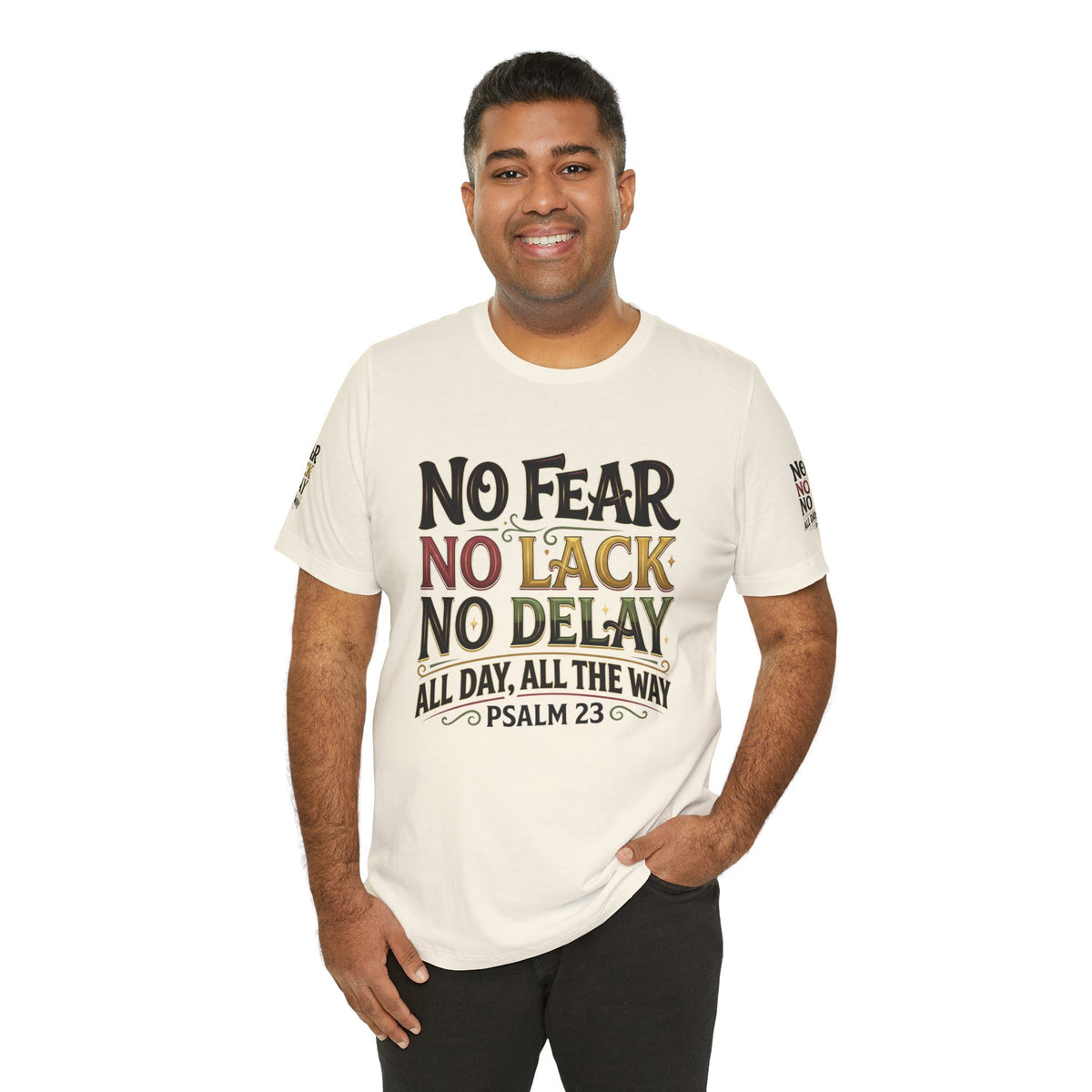 No Fear No Lack No Delay Tee — Psalm 23 Graphic T-Shirt