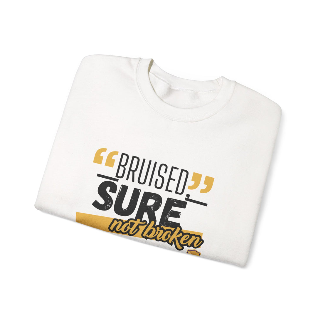 "Bruised But Not Broken" Graphic Crewneck Sweatshirt — Unisex Fleece Pullover