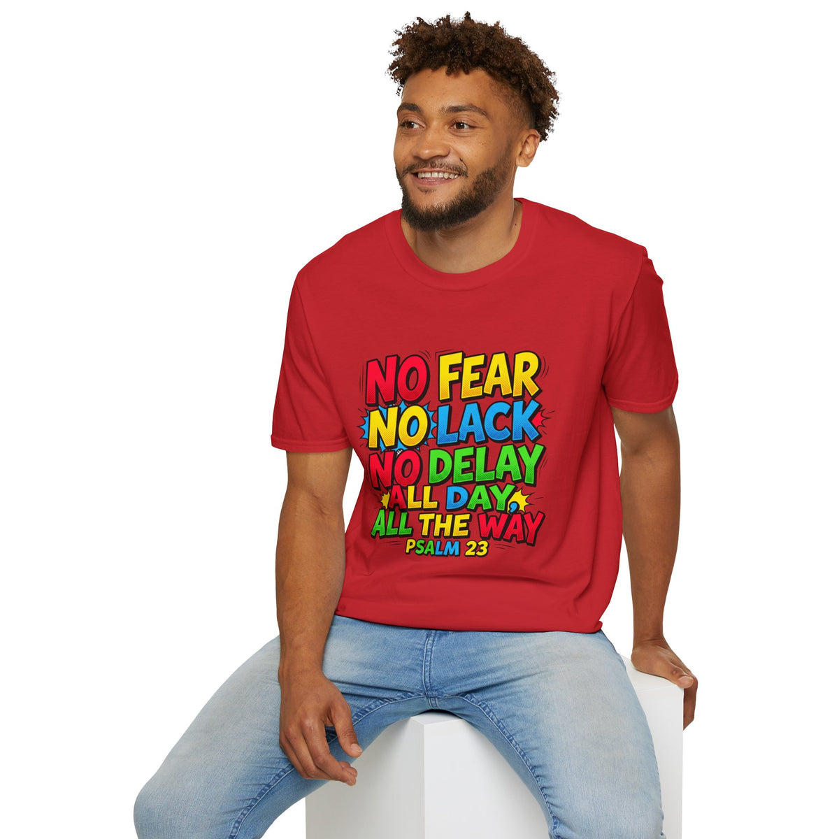 No Fear No Lack No Delay Tee — Psalm 23 Christian T-Shirt