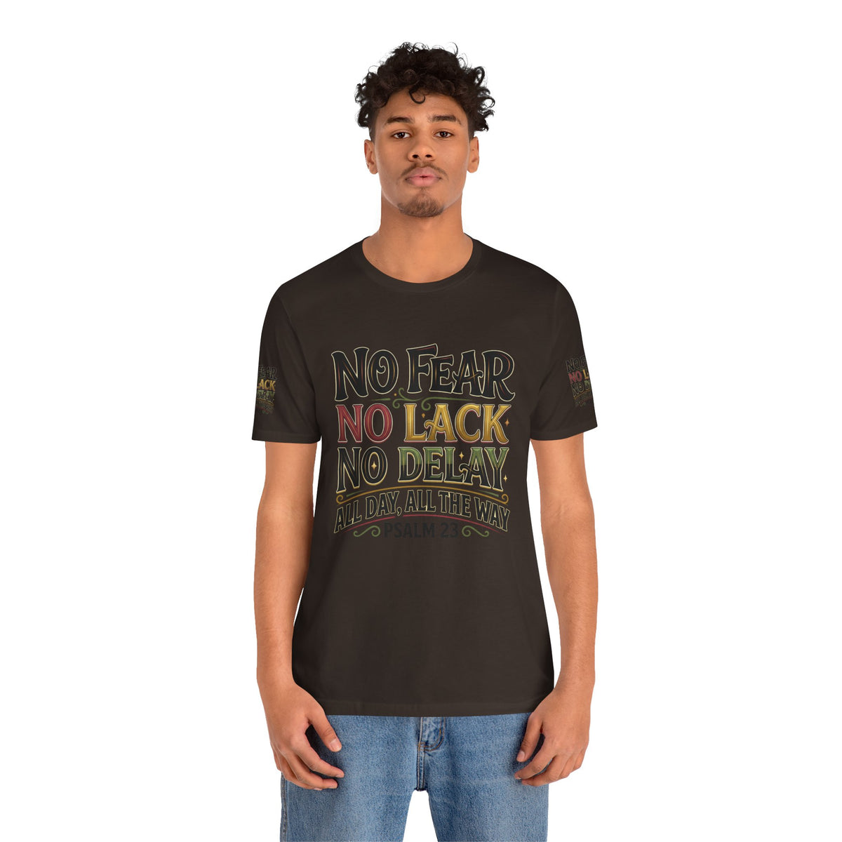 No Fear No Lack No Delay Tee — Psalm 23 Graphic T-Shirt
