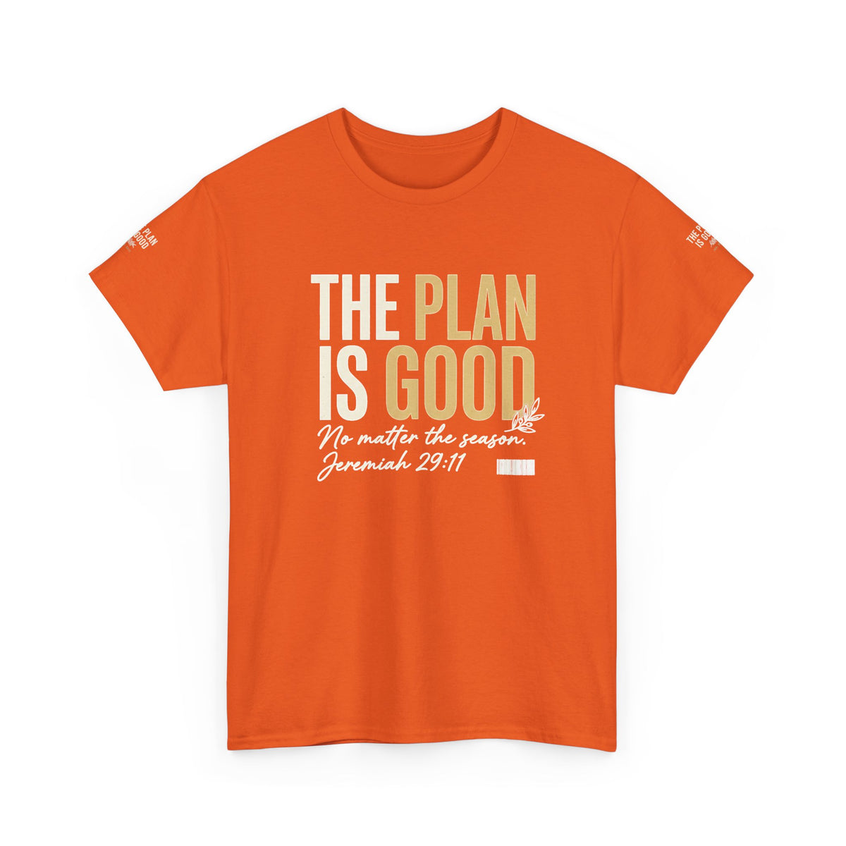 Mercy Manna The Plan Is Good Inspirational T-Shirt