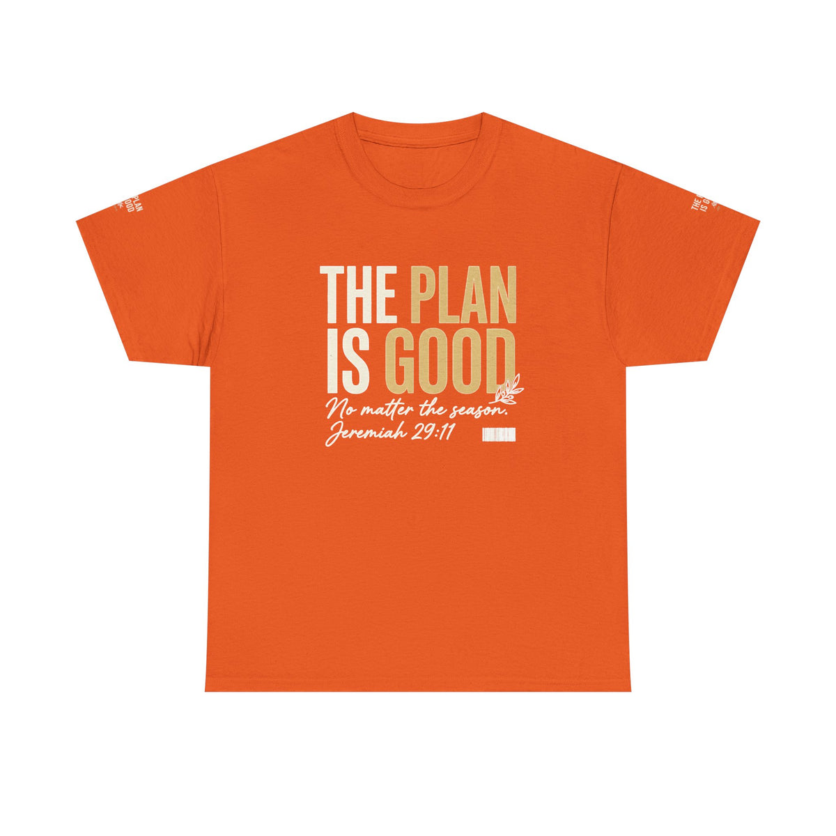 Mercy Manna The Plan Is Good Inspirational T-Shirt