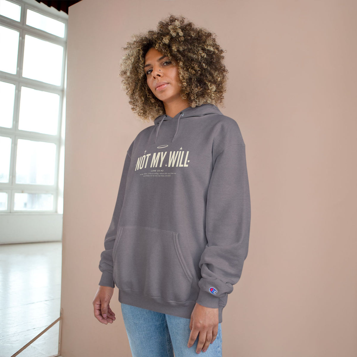 Champion "NOT MY WILL" Hoodie