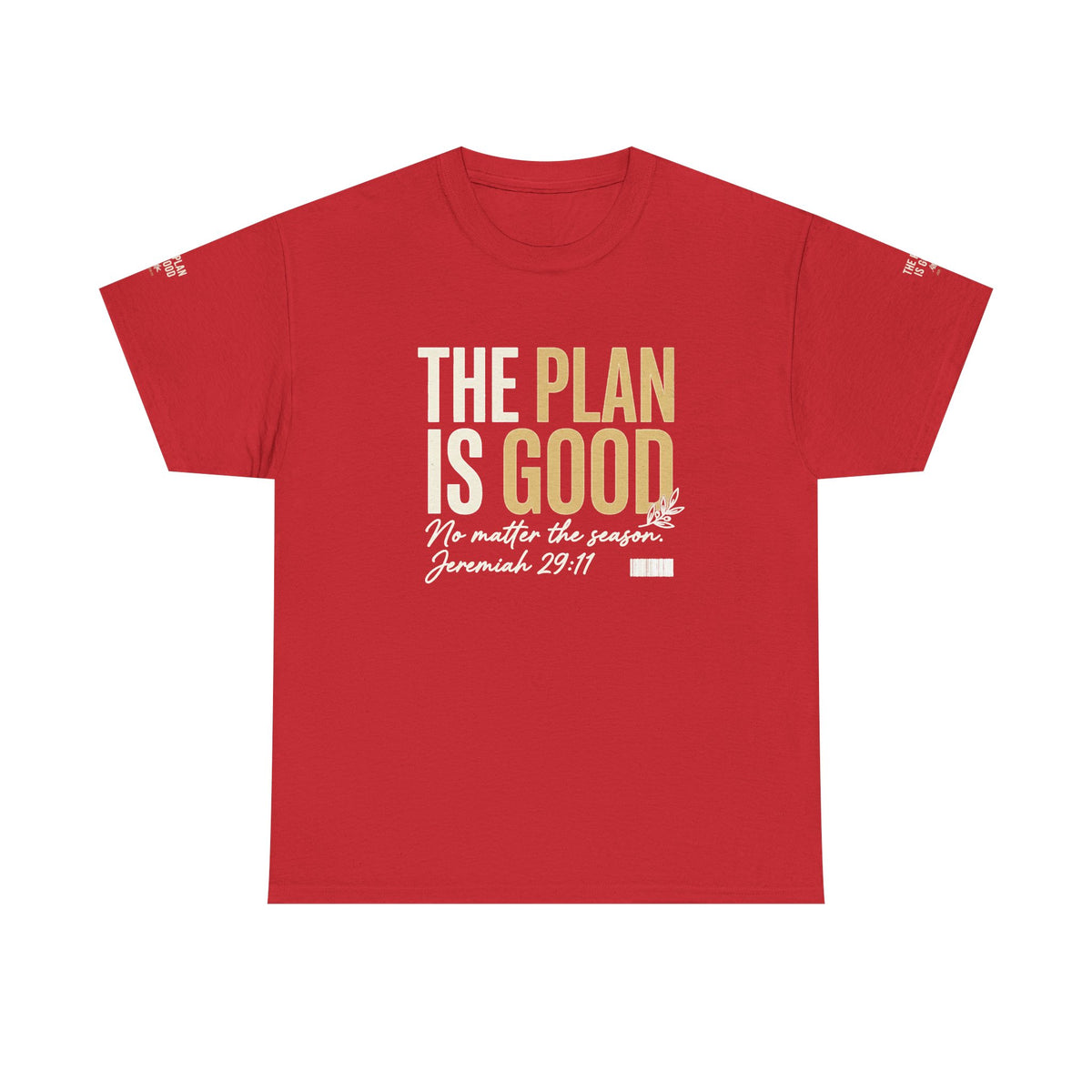 Mercy Manna The Plan Is Good Inspirational T-Shirt