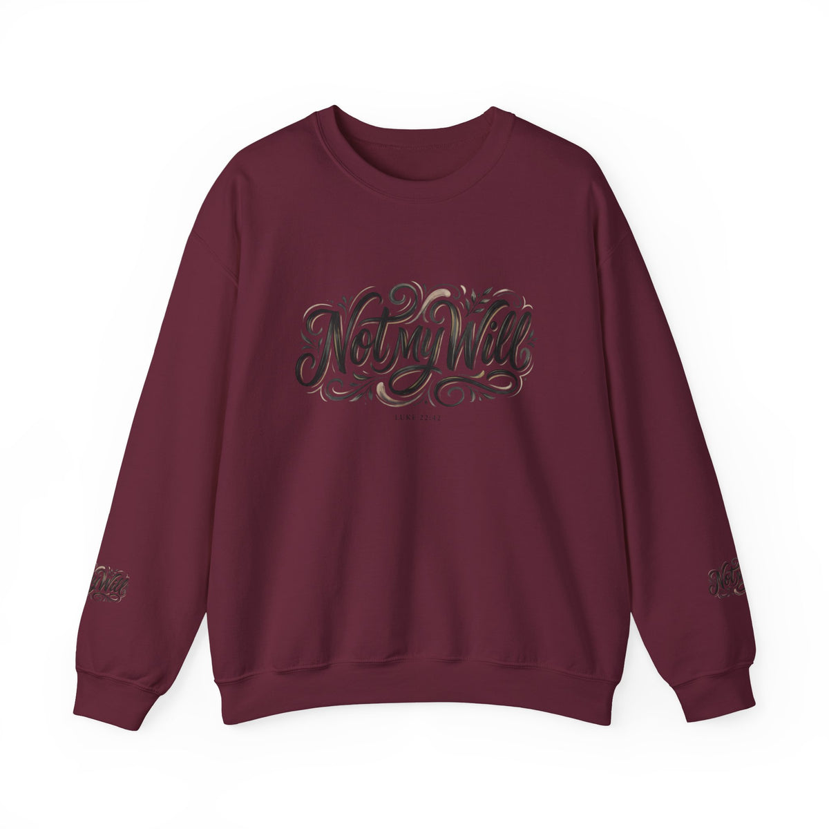 Not My Will Crewneck — Christian Faith Sweatshirt