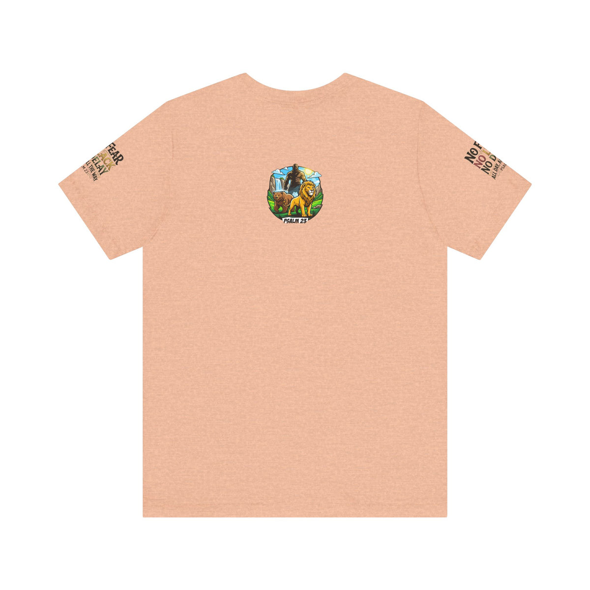 No Fear No Lack No Delay Tee — Psalm 23 Graphic T-Shirt