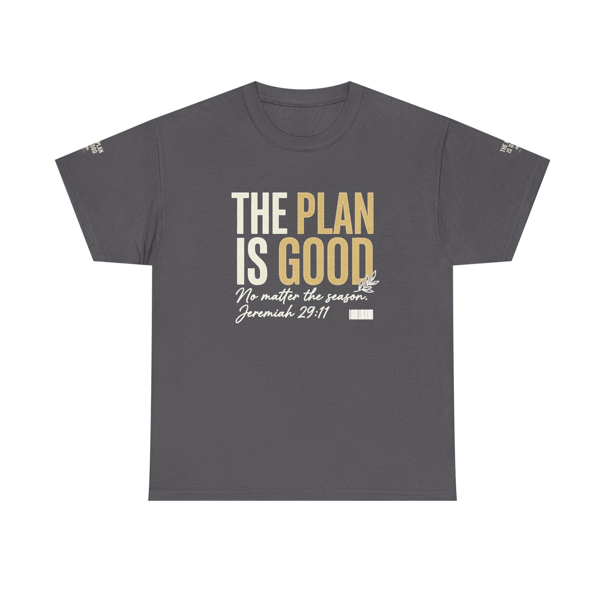 Mercy Manna The Plan Is Good Inspirational T-Shirt