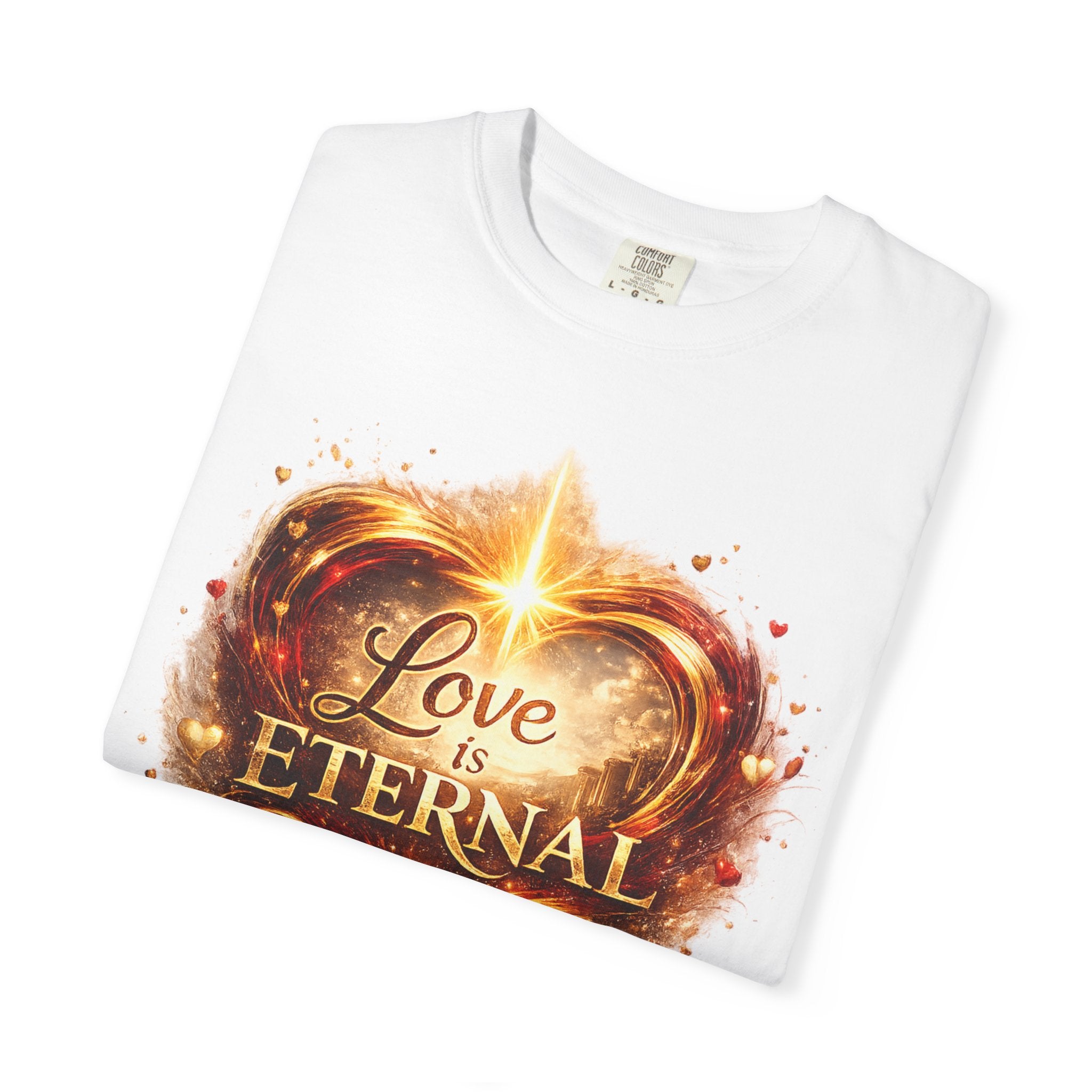 "Love Is Eternal" Heart Graphic Tee — Unisex 1 Corinthians 13 T-Shirt