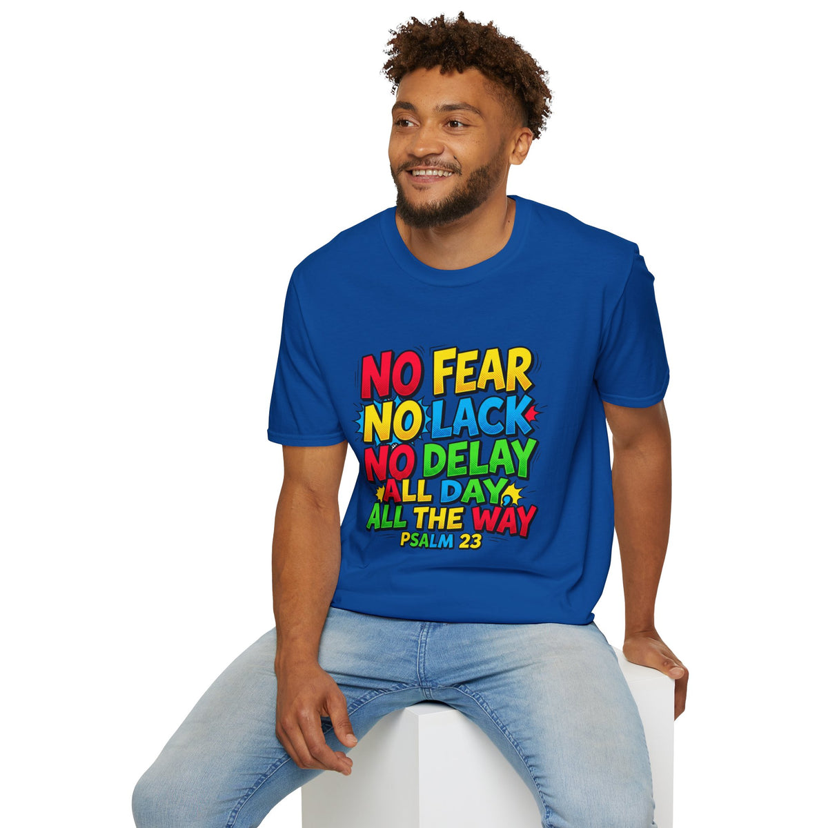 No Fear No Lack No Delay Tee — Psalm 23 Christian T-Shirt