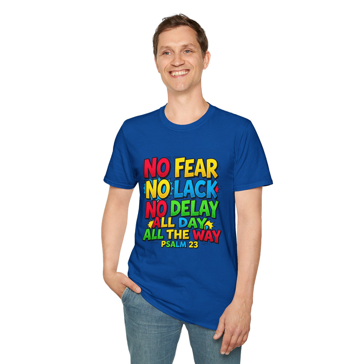 No Fear No Lack No Delay Tee — Psalm 23 Christian T-Shirt