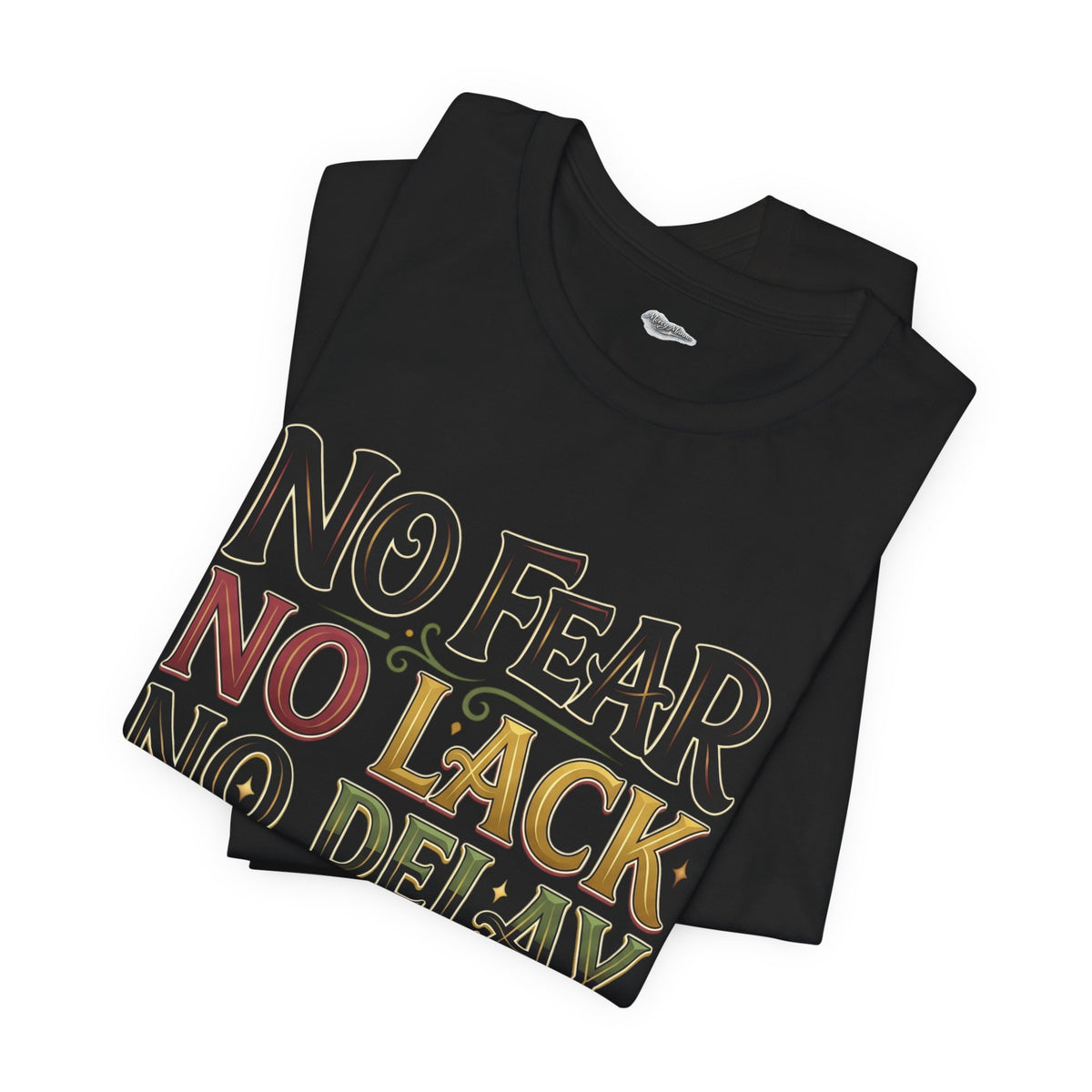 No Fear No Lack No Delay Tee — Psalm 23 Graphic T-Shirt