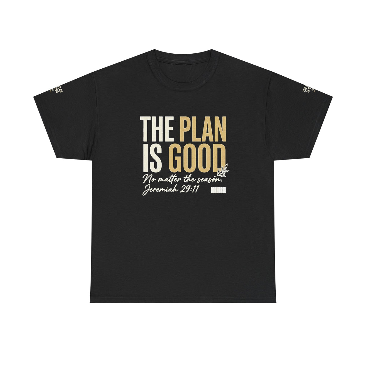 Mercy Manna The Plan Is Good Inspirational T-Shirt