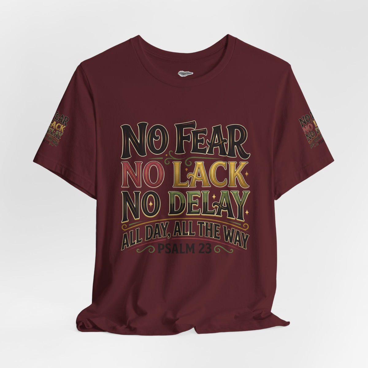 No Fear No Lack No Delay Tee — Psalm 23 Graphic T-Shirt
