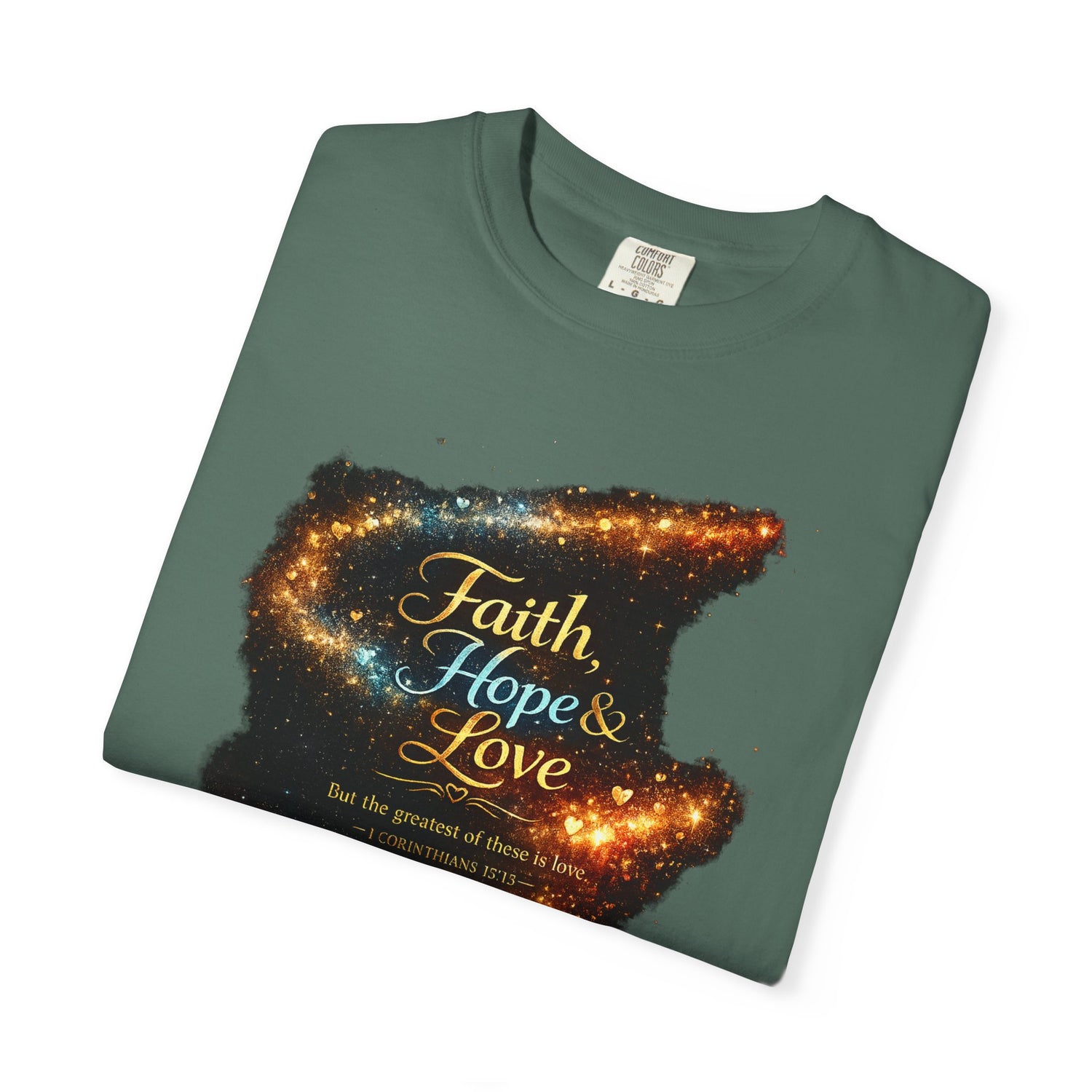 "Faith, Hope &amp; Love" Graphic Tee — Unisex 1 Corinthians 13 T-Shirt