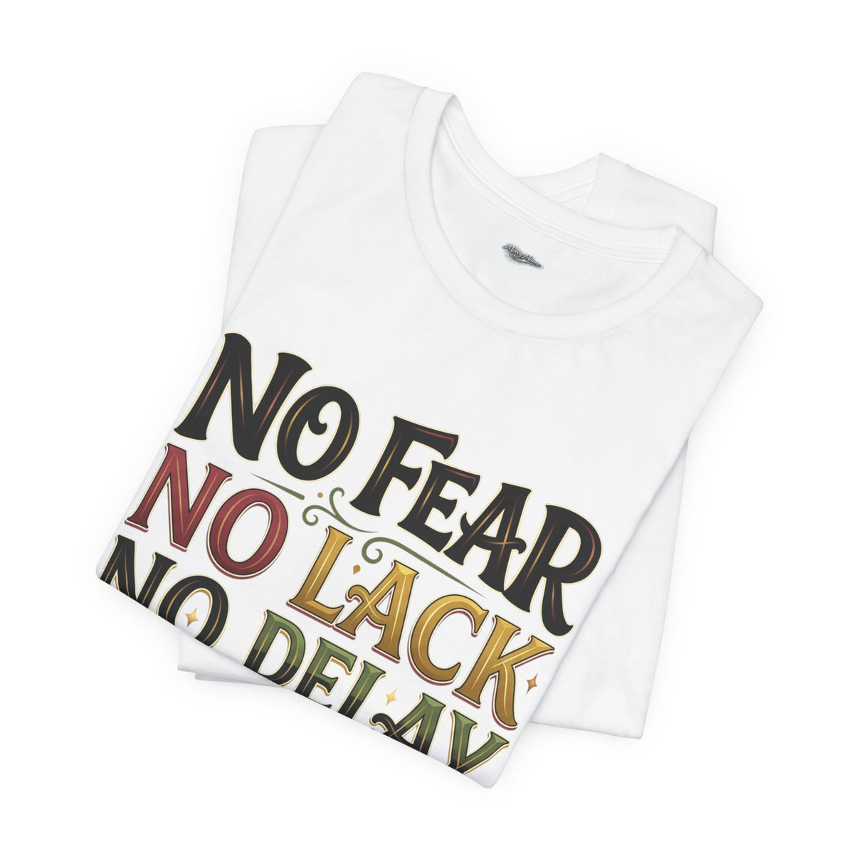 No Fear No Lack No Delay Tee — Psalm 23 Graphic T-Shirt