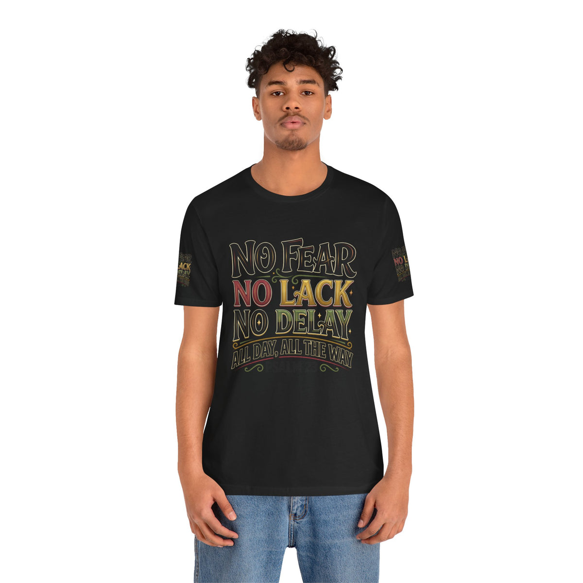 No Fear No Lack No Delay Tee — Psalm 23 Graphic T-Shirt