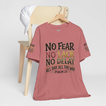 No Fear No Lack No Delay Tee — Psalm 23 Graphic T-Shirt