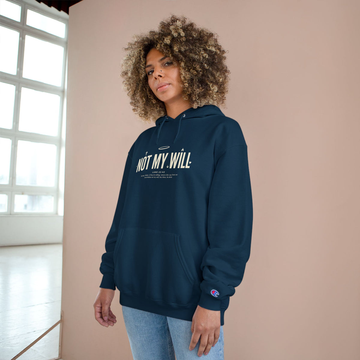 Champion "NOT MY WILL" Hoodie