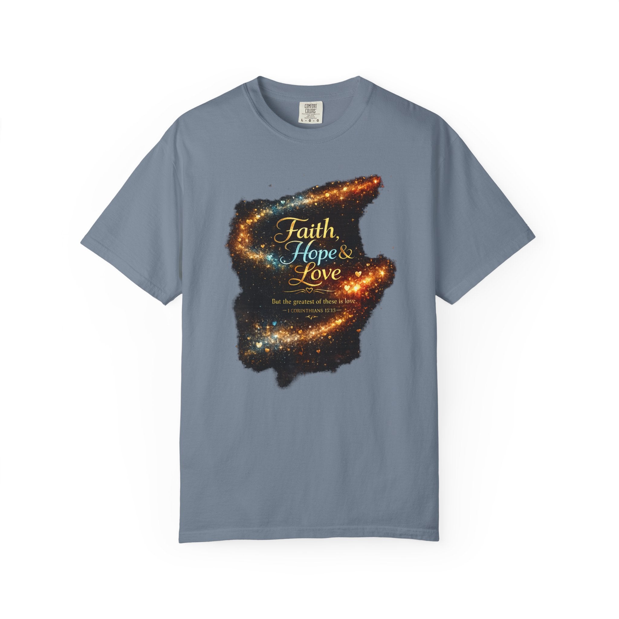 Faith, Hope & Love T-Shirt — Inspirational Christian Graphic Tee (1 Corinthians 13)