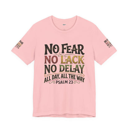 No Fear No Lack No Delay Tee — Psalm 23 Graphic T-Shirt