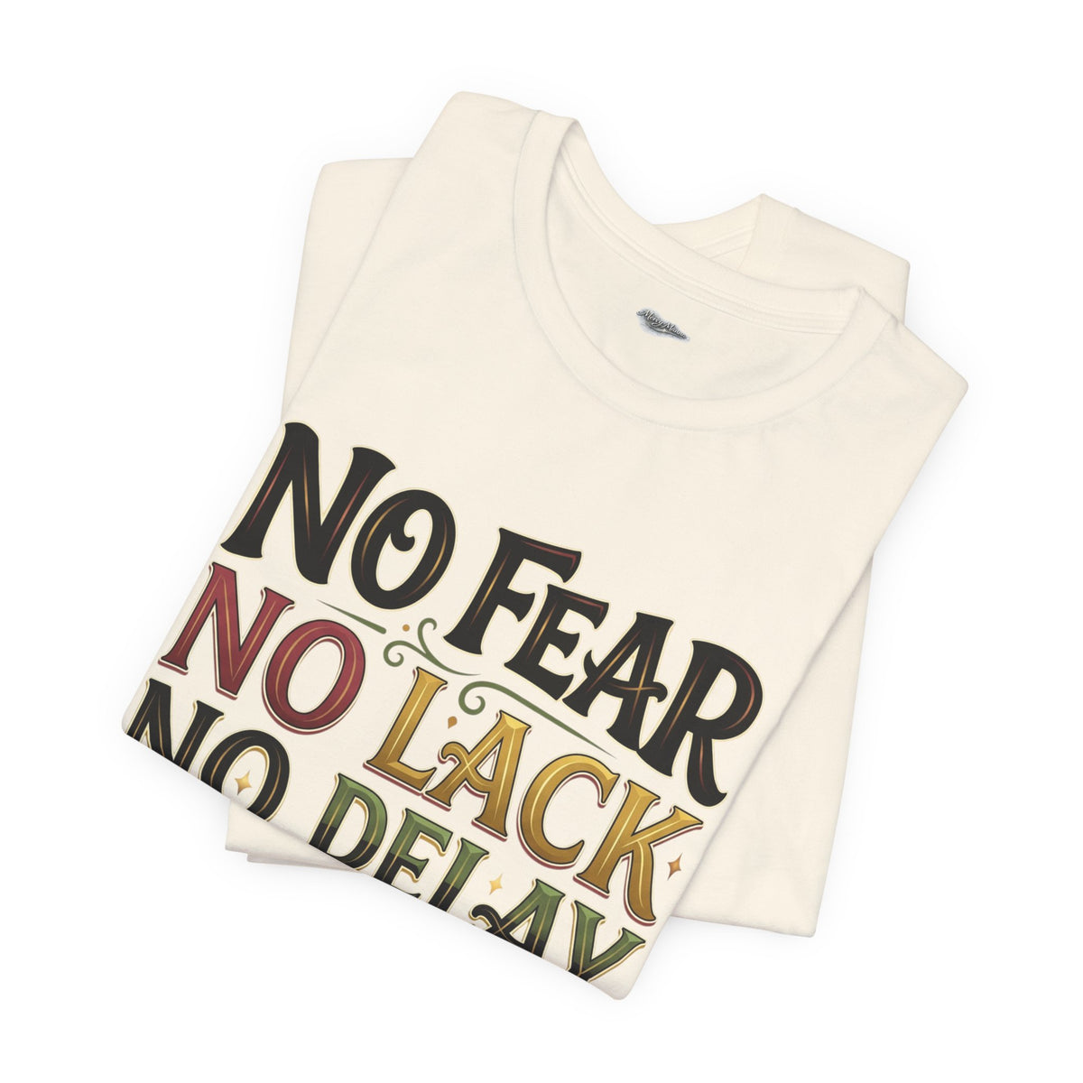 No Fear No Lack No Delay Tee — Psalm 23 Graphic T-Shirt