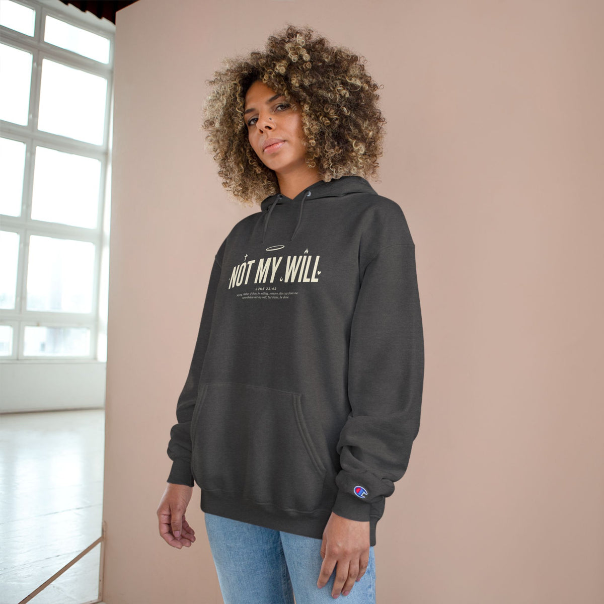 Champion "NOT MY WILL" Hoodie