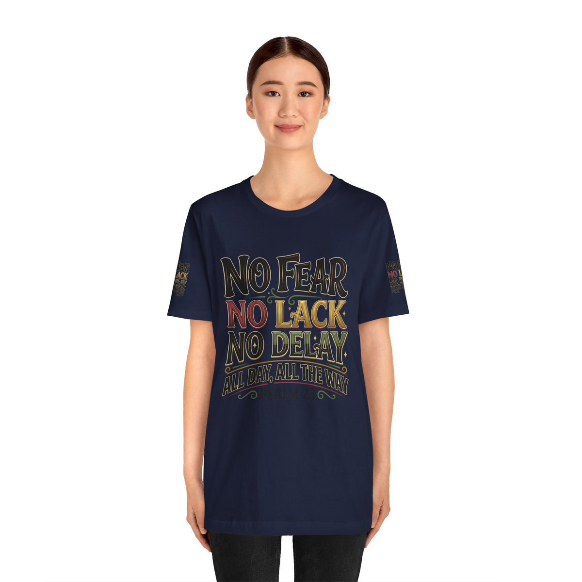 No Fear No Lack No Delay Tee — Psalm 23 Graphic T-Shirt