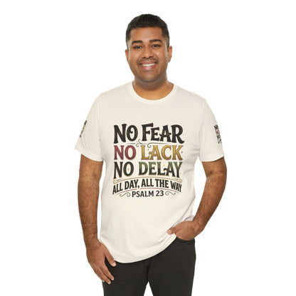 No Fear No Lack No Delay Tee — Psalm 23 Graphic T-Shirt