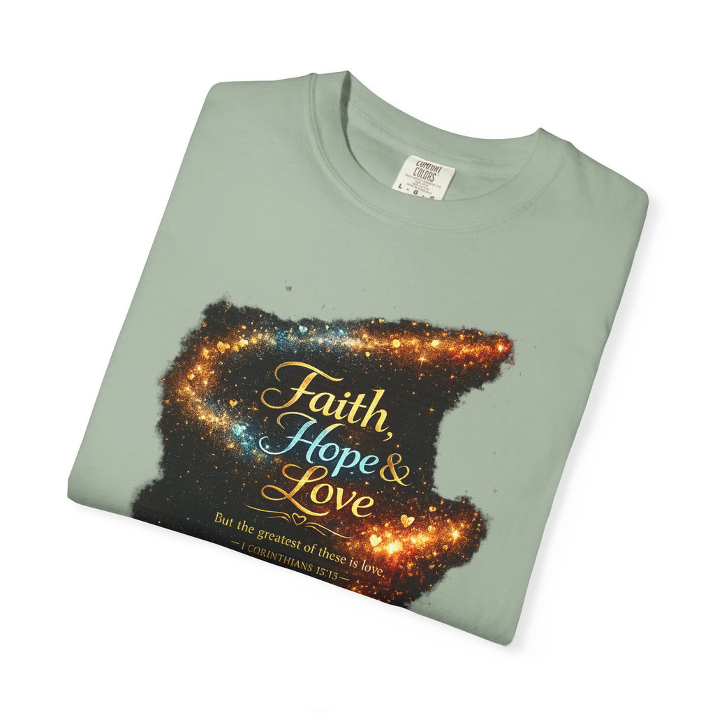 Faith, Hope & Love T-Shirt — Inspirational Christian Graphic Tee (1 Corinthians 13)