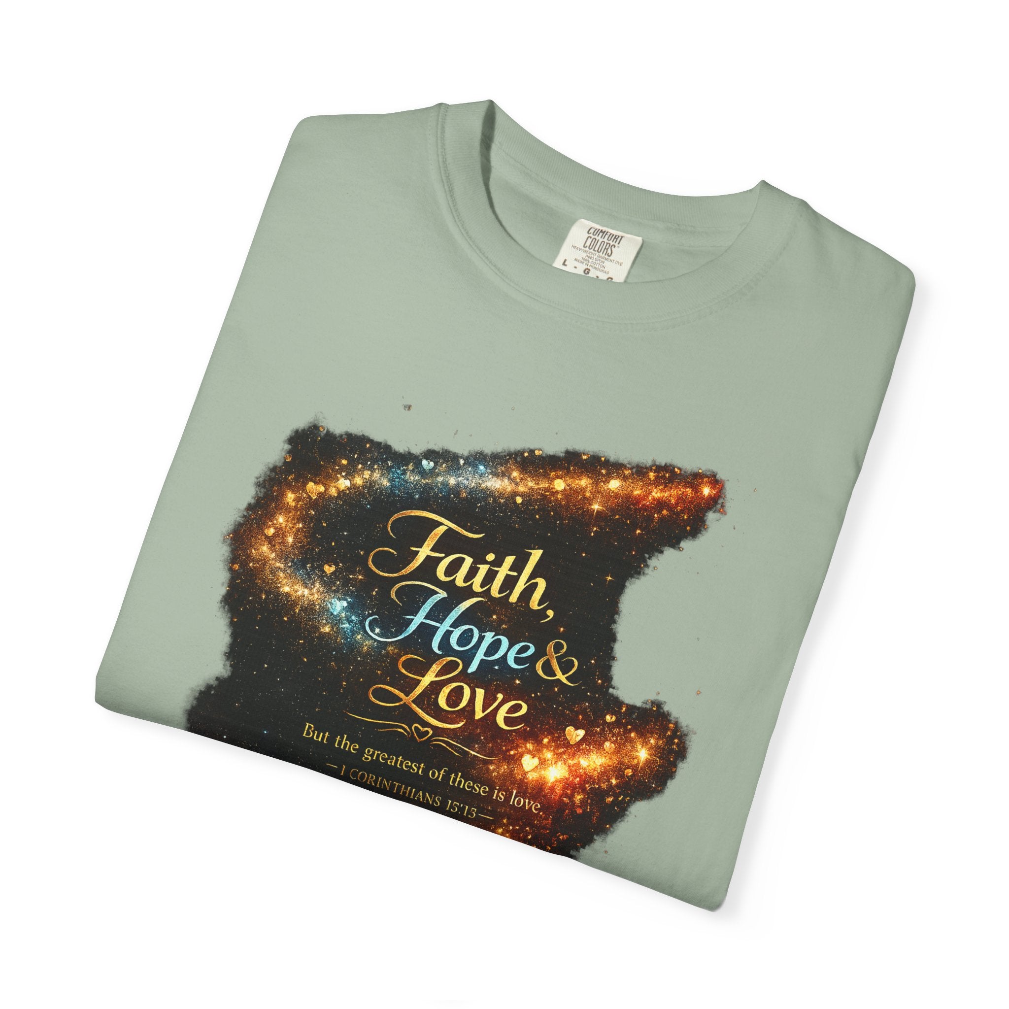 Faith, Hope & Love T-Shirt — Inspirational Christian Graphic Tee (1 Corinthians 13)