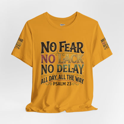 No Fear No Lack No Delay Tee — Psalm 23 Graphic T-Shirt