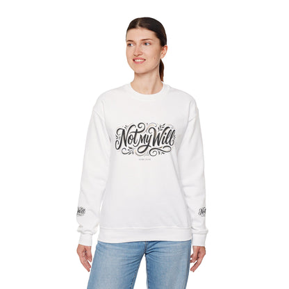 Not My Will Crewneck — Christian Faith Sweatshirt