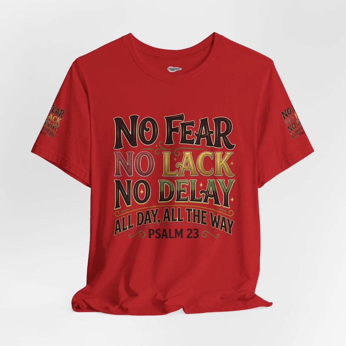 No Fear No Lack No Delay Tee — Psalm 23 Graphic T-Shirt