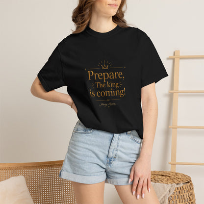 "Prepare — The King Is Coming" Graphic Tee — Unisex Cotton T-Shirt