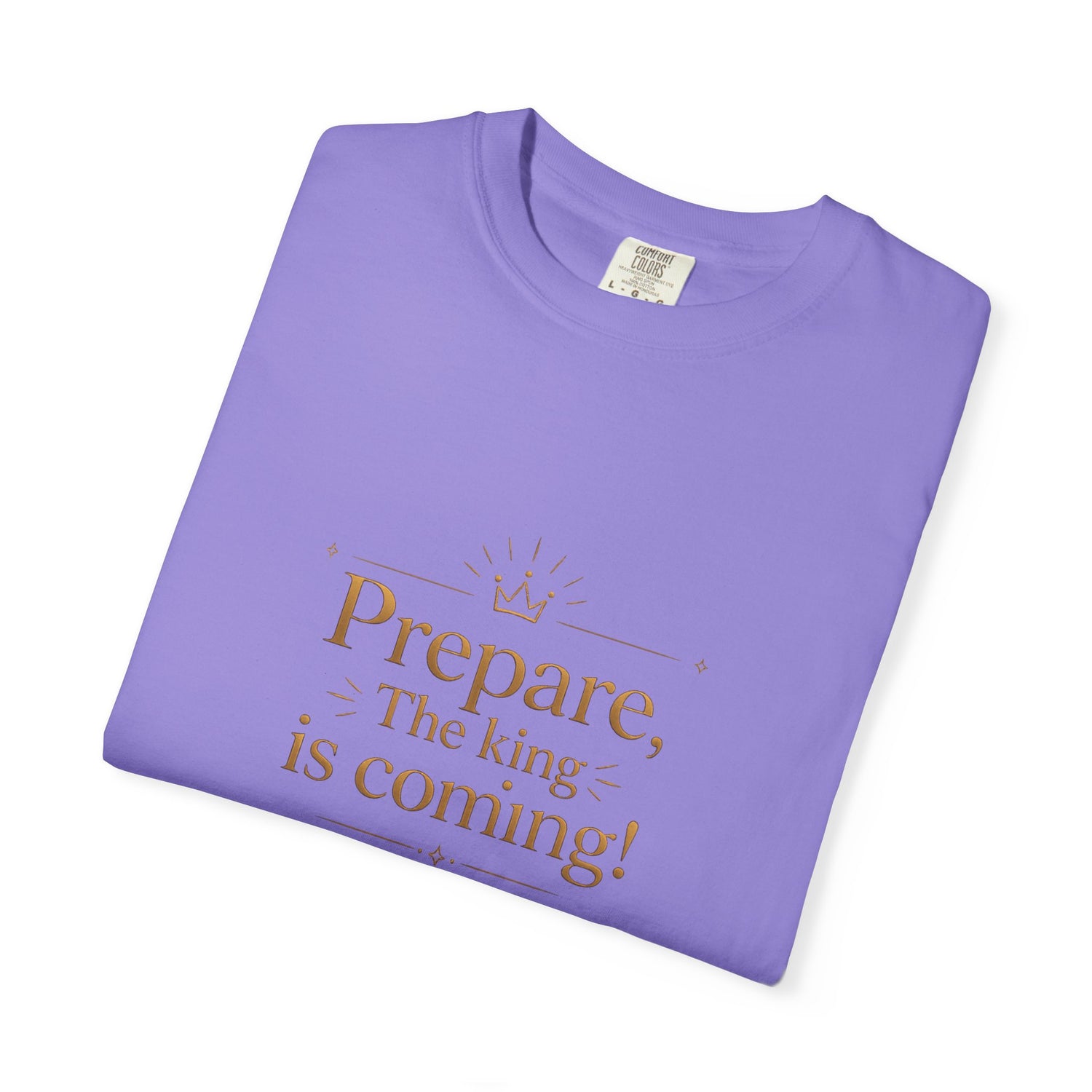 "Prepare — The King Is Coming" Graphic Tee — Unisex Cotton T-Shirt