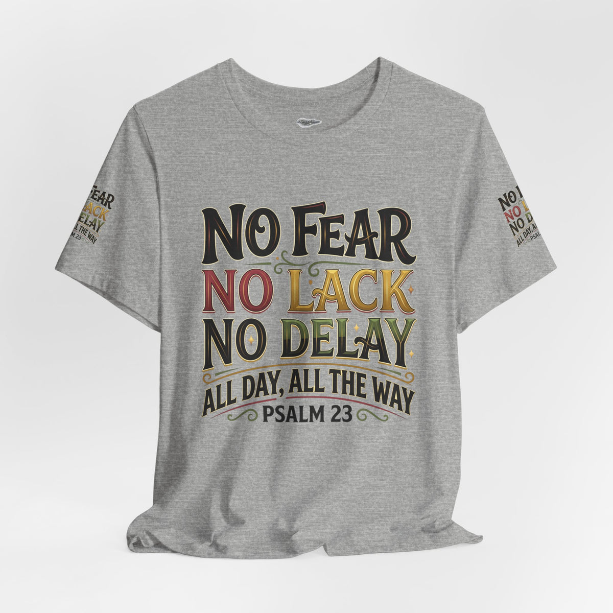 No Fear No Lack No Delay Tee — Psalm 23 Graphic T-Shirt