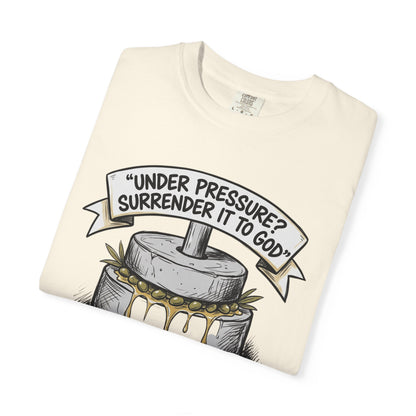 Gethsemane Tee — Under Pressure Surrender It to God Christian Shirt