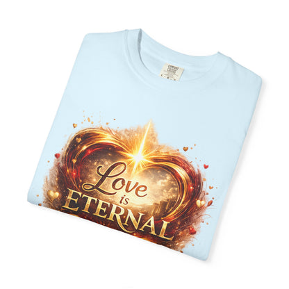 "Love Is Eternal" Heart Graphic Tee — Unisex 1 Corinthians 13 T-Shirt