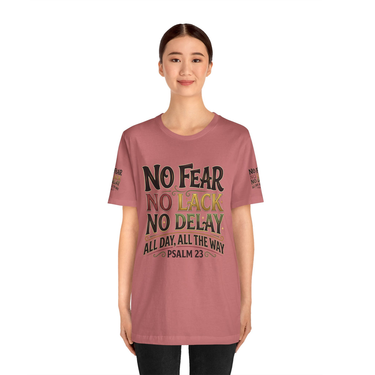 No Fear No Lack No Delay Tee — Psalm 23 Graphic T-Shirt