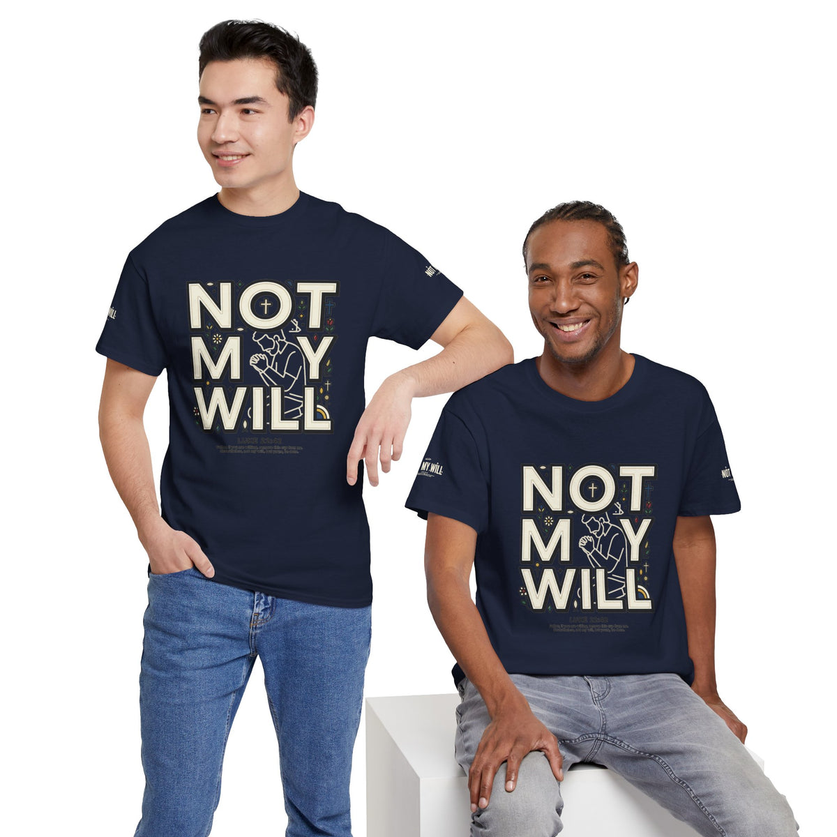 Not My Will Tee —  Graphic T-Shirt (Luke 22:42, "Not My Will")