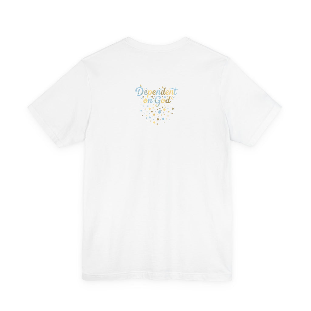 Dependent on God T-Shirt — Faith-Based Inspirational Tee with Pastel Script & Stars