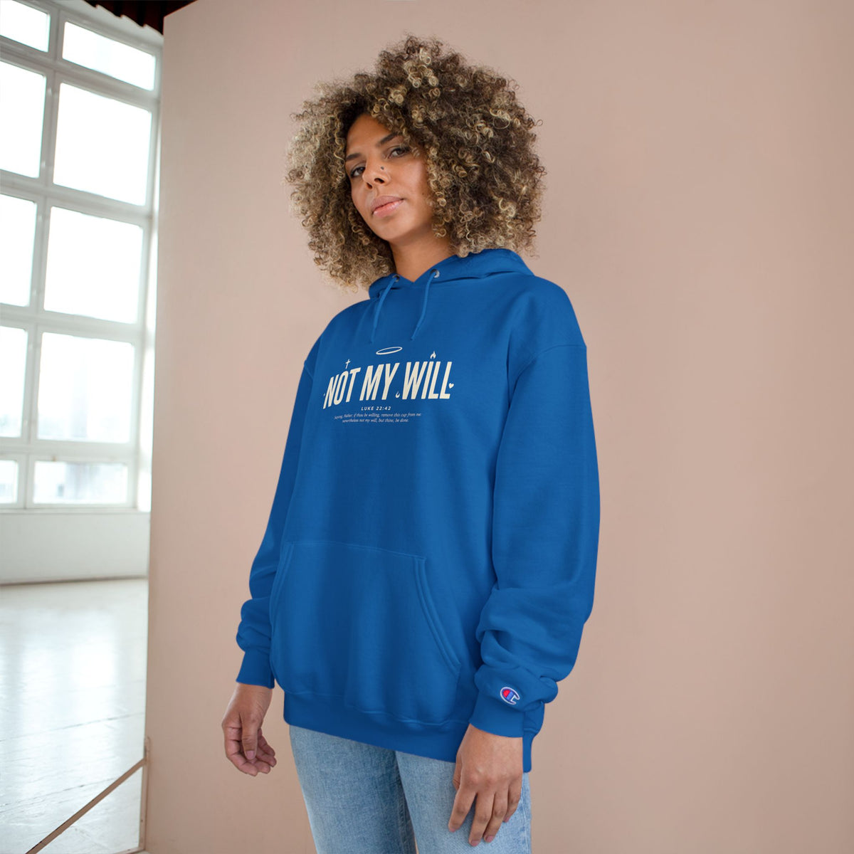 Champion "NOT MY WILL" Hoodie