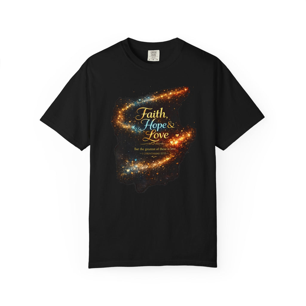 Faith, Hope & Love T-Shirt — Inspirational Christian Graphic Tee (1 Corinthians 13)