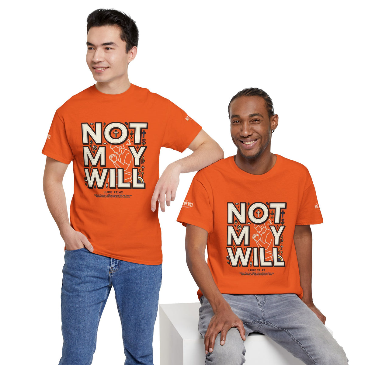 Not My Will Tee —  Graphic T-Shirt (Luke 22:42, "Not My Will")